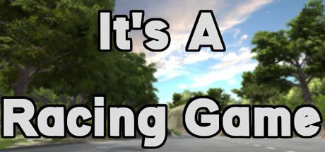Game cover: It's A Racing Game