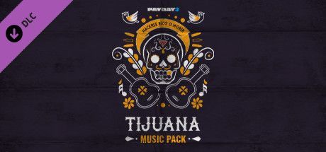 Game cover: Payday 2: Tijuana Music Pack