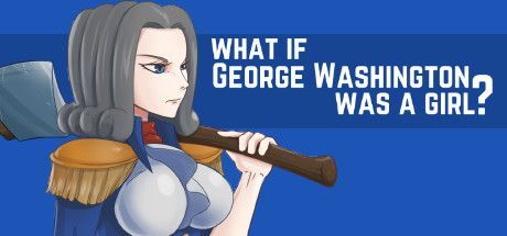 Game cover: What if George Washington was a Girl?