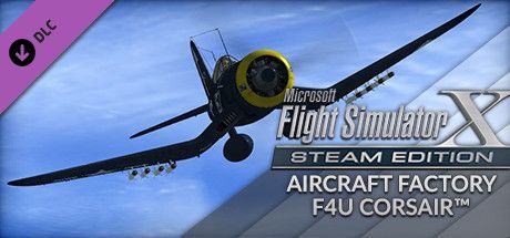 Game cover: Microsoft Flight Simulator X: Steam Edition - Aircraft Factory F4U Corsair