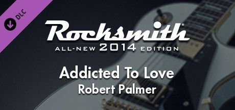 Game cover: Rocksmith: All-new 2014 Edition - Robert Palmer: Addicted to Love