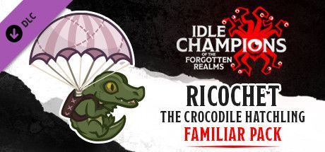 Game cover: Idle Champions of the Forgotten Realms: Ricochet the Crocodile Hatchling Familiar Pack
