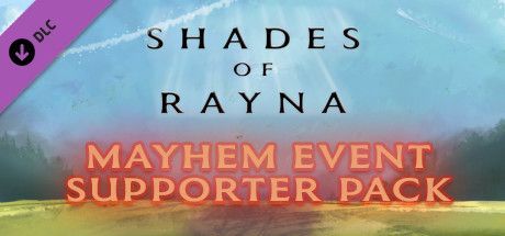 Game cover: Shades of Rayna: Mayhem Event Supporter Pack