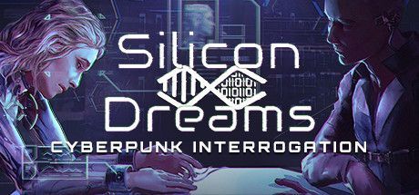 Game cover: Silicon Dreams: Cyberpunk Interrogation