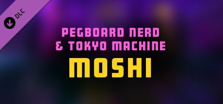 Game cover: Synth Riders: Pegboard Nerd & Tokyo Machine - "MOSHI"