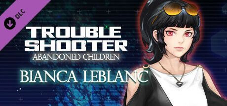 Game cover: Troubleshooter: Abandoned Children - Bianca LeBlanc