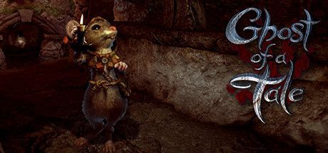 Game cover: Ghost of a Tale