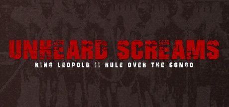 Game cover: Unheard Screams: King Leopold II Rule Over The Congo