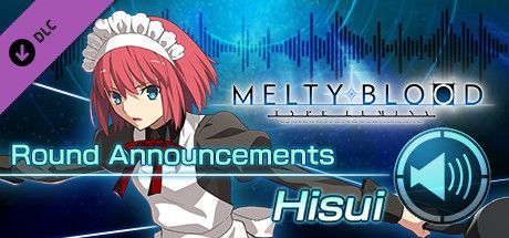 Game cover: Melty Blood: Type Lumina - Hisui Round Announcements