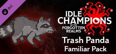 Game cover: Idle Champions of the Forgotten Realms: Trash Panda Familiar Pack