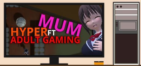 Game cover: Hyper Mum Ft Adult Gaming
