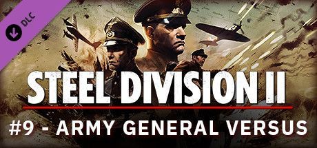 Game cover: Steel Division II: Reinforcement Pack #9 - Army General Versus