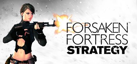 Game cover: Forsaken Fortress Strategy