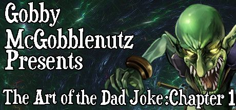 Game cover: Gobby McGobblenutz Presents: The Art of the Dad Joke - Chapter 1