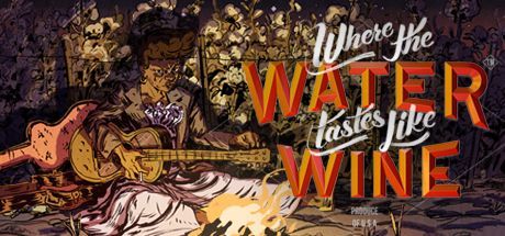 Game cover: Where the Water Tastes Like Wine