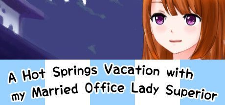 Game cover: A Hot Springs Vacation with My Married Office Lady Superior