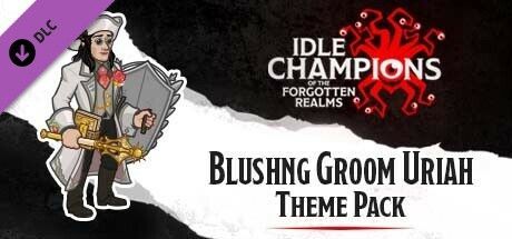 Game cover: Idle Champions of the Forgotten Realms: Blushing Groom Uriah Theme Pack