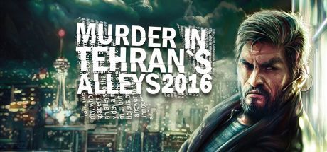 Game cover: Murder in Tehran's Alleys 2016