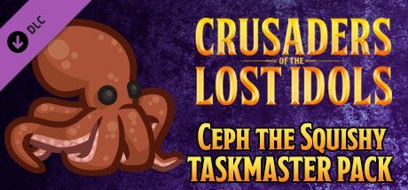 Game cover: Crusaders of the Lost Idols: Ceph the Squishy Taskmaster Pack