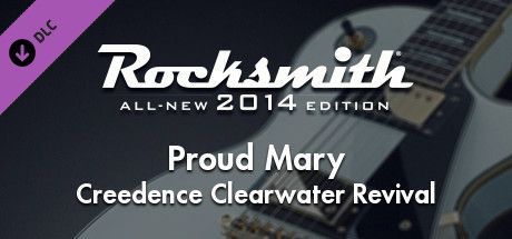 Game cover: Rocksmith: All-new 2014 Edition - Creedence Clearwater Revival: Proud Mary