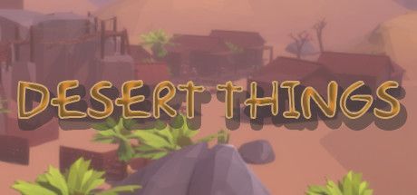 Game cover: Desert Things