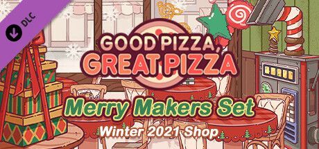 Game cover: Good Pizza, Great Pizza: Merry Makers Set - Winter 2021 Shop
