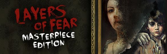 Game cover: Layers of Fear: Masterpiece Edition