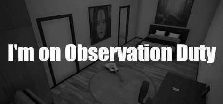 Game cover: I'm on Observation Duty