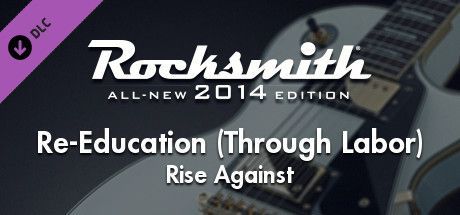 Game cover: Rocksmith: All-new 2014 Edition - Rise Against: Re-Education (Through Labor)