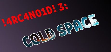 Game cover: !4RC4N01D! 3: Cold Space
