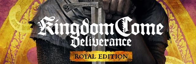 Game cover: Kingdom Come: Deliverance - Royal Edition