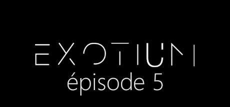 Game cover: EXOTIUM: Episode 5