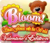 Game cover: Bloom! Share Flowers with the World - Valentine's Edition
