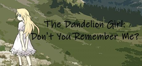 Game cover: The Dandelion Girl: Don't You Remember Me?