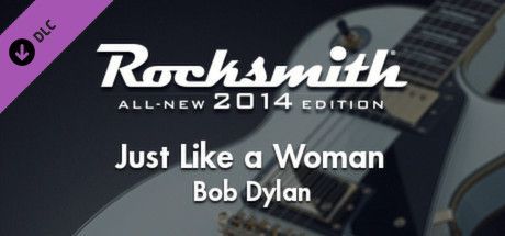 Game cover: Rocksmith: All-new 2014 Edition - Bob Dylan: Just Like a Woman