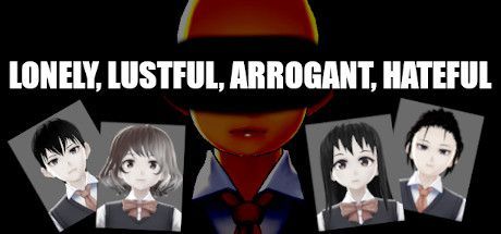 Game cover: Lonely, Lustful, Arrogant, Hateful