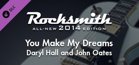 Game cover: Rocksmith: All-new 2014 Edition - Daryl Hall and John Oates: You Make My Dreams