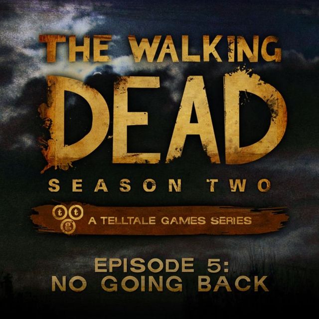 Game cover: The Walking Dead: Season Two - Episode 5: No Going Back