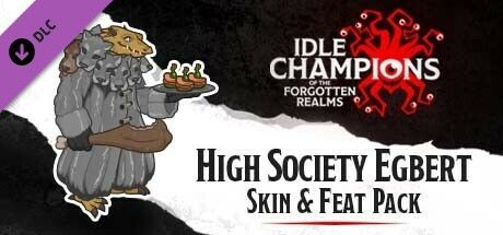Game cover: Idle Champions of the Forgotten Realms: High Society Egbert Skin & Feat Pack