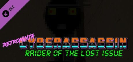 Game cover: Retroninjacyberassassin: Raider of the Lost Issue