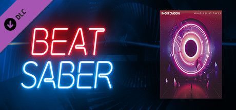 Game cover: Beat Saber: Imagine Dragons - Whatever It Takes