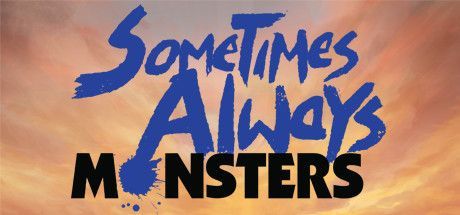 Game cover: Sometimes Always Monsters
