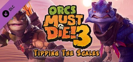 Game cover: Orcs Must Die! 3: Tipping the Scales