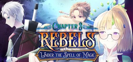 Game cover: Rebels: Under the Spell of Magic - Chapter 3