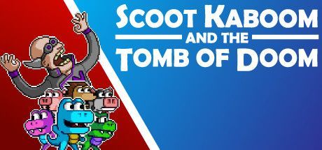 Game cover: Scoot Kaboom and the Tomb of Doom