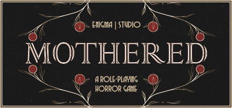 Game cover: Mothered: A Role-Playing Horror Game