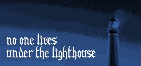 Game cover: No one lives under the lighthouse