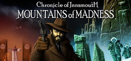 Game cover: Chronicle of Innsmouth: Mountains of Madness