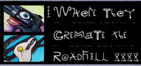 Game cover: Where They Cremate The Roadkill