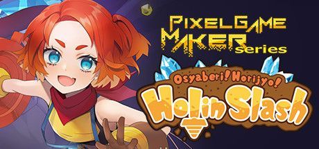 Game cover: Pixel Game Maker Series: Osyaberi! Horijyo! Holin Slash